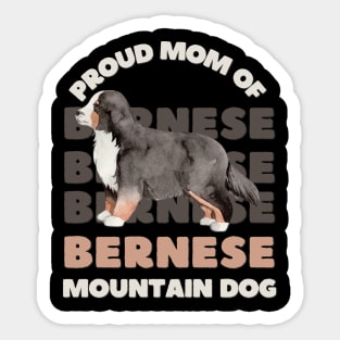 Bernese Mountain Dog mom Life is better with my dogs Dogs I love all the dogs Sticker